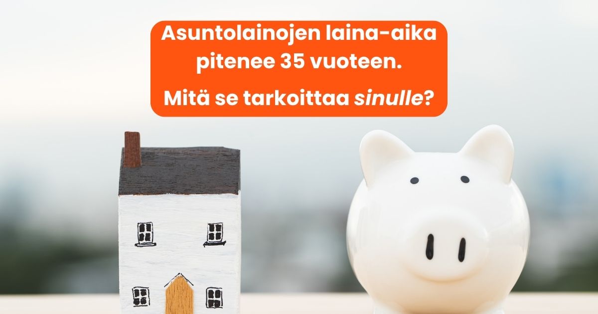Asuntolainojen laina-aika nousee