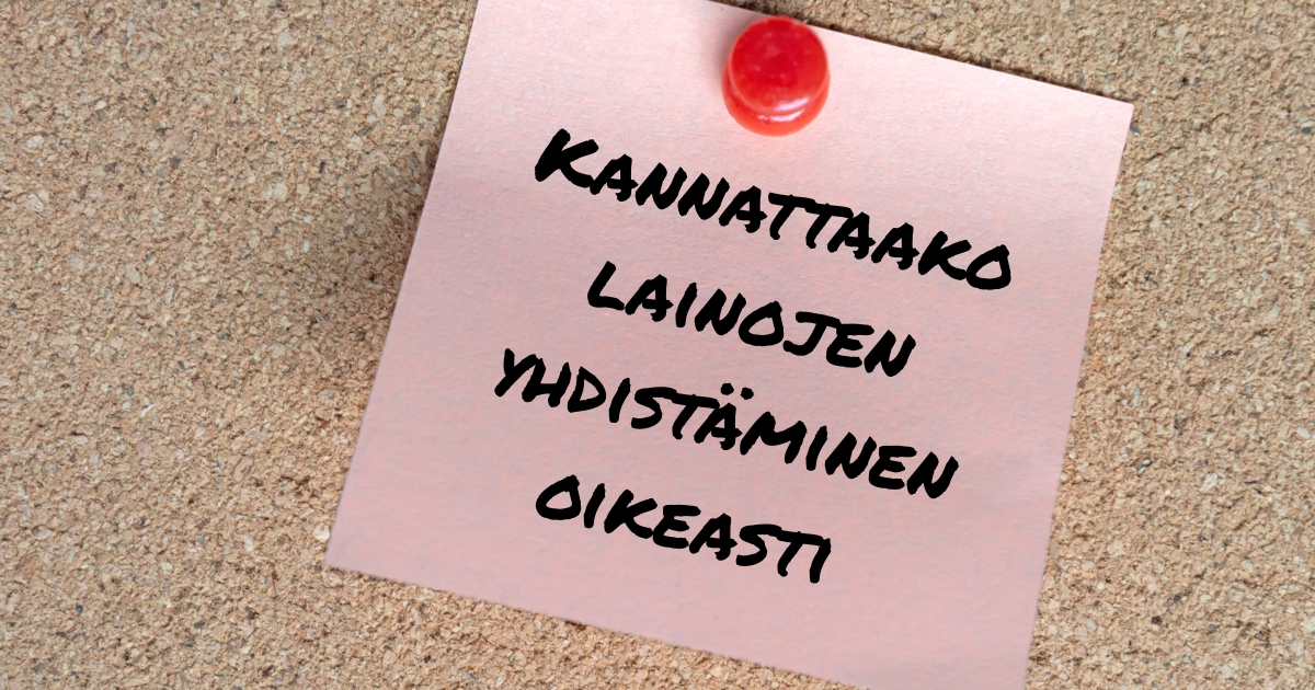 Yhdistä lainat kokemuksia