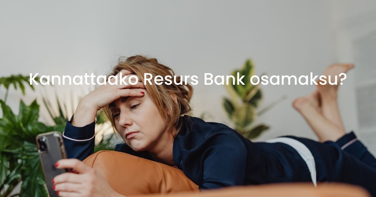 Resurs Bank osamaksu kokemuksia